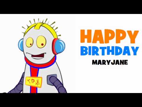 HAPPY BIRTHDAY MARYJANE!