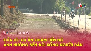 Cửa Lò: Dự án chậm tiến độ ảnh hưởng đến đời sống người dân