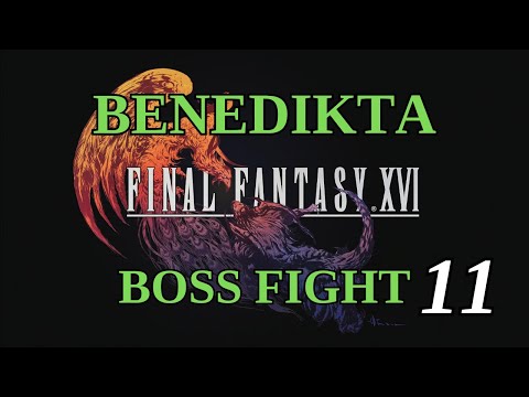 Final Fantasy 16 Part 11 - Benedikta Boss Fight