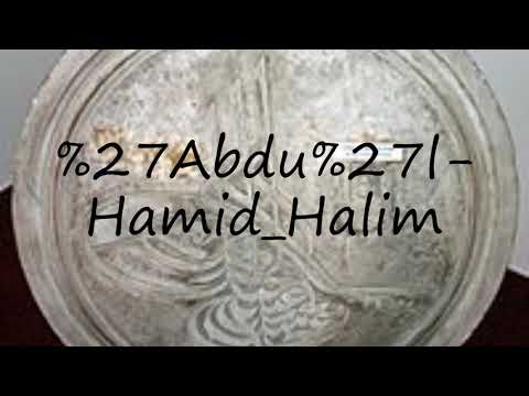 How to pronounce Abdu'l-Hamid Halim?