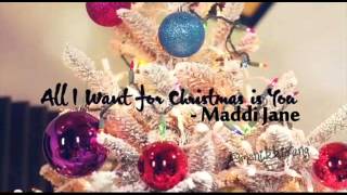 Maddi Jane  - All I Want for Christmas is You