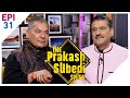 सबै नेतालाई एउटै खाल्डोमा पुर्नुपर्छ... | Durga Prasai | The Prakash Subedi Show | EPI 31 | AP1HD