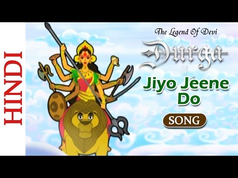 Animation Songs - Jiyo Jeene Do - The Legend Of Devi Durga