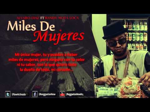 Álvaro Díaz Ft. Randy Nota Loca – Miles De Mujeres (Letra) #TKOL