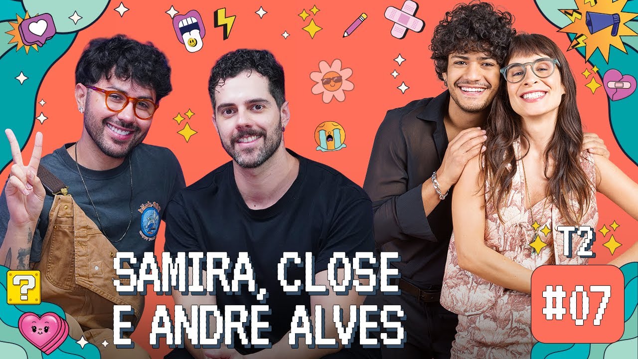 [EPISÓDIO] Cronicamente Online (com Samira Close e André Alves) | Amor na Influência