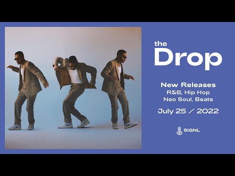 The Drop: New Releases: R&B, Neo Soul, Nu Jazz (July 25, 2022)