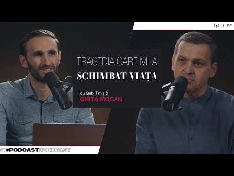 Tragedia care mi-a schimbat viața | Ghiță Mocan | PODCAST