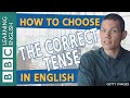 How To Choose The Correct Tense In English BBC English Masterclass