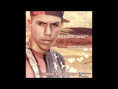 Salmista Lopez - Mi Presentación
