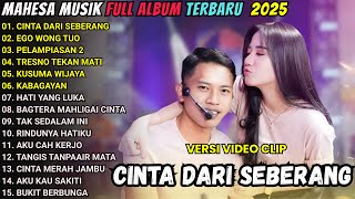 Download lagu CINTA DARI SEBERANG - EGO WONG TUO - MAHESA MUSIC FULL ALBUM TERBARU 2025 mp3 Download lagu CINTA DARI SEBERANG - EGO WONG TUO - MAHESA MUSIC FULL ALBUM TERBARU 2025 mp3