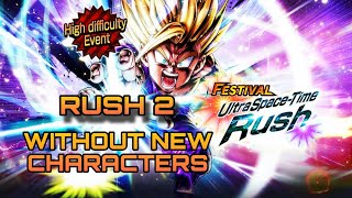 How to Beat Rush 2 of Festival Ultra Space-Time Rush WITHOUT New Characters! (DRAGONBALL LEGENDS)