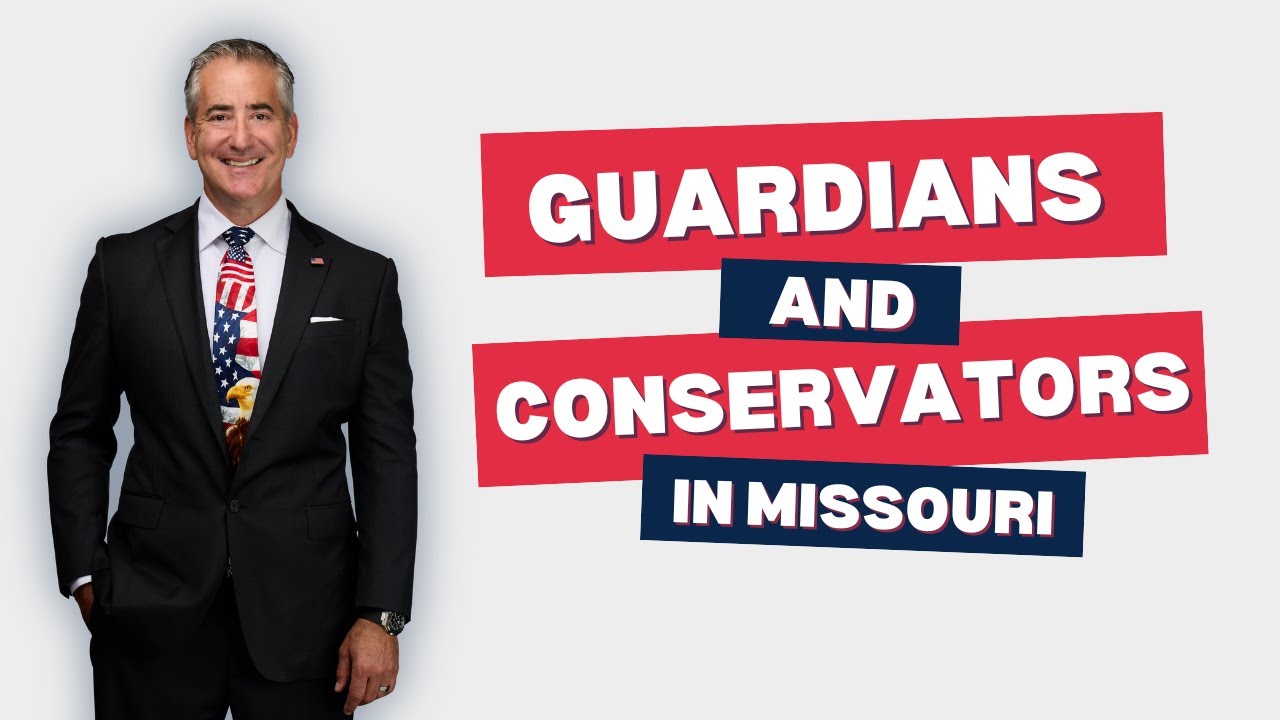 Guardians and Conservators in Missouri