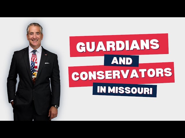 Guardians and Conservators in Missouri