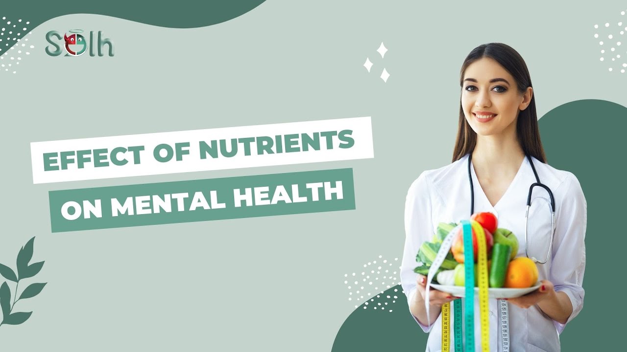 Effect of Nutrition on Mental Health | Solh Wellness