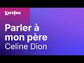 Karaoké Parler à mon père - Céline Dion *
