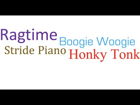 What Are Ragtime, Stride Piano, Boogie Woogie, and Honky Tonk?