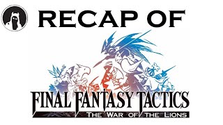 What happened in Final Fantasy Tactics? (RECAPitation)