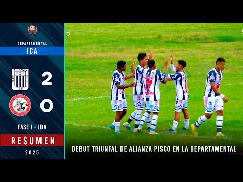 ALIANZA PISCO vs ALFONSO UGARTE (2-0) | RESUMEN -  FECHA 1 |  Etapa Departamental ICA