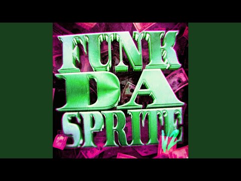 FUNK DA SPRITE V2 (Super Slowed)