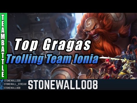 Top Lane Gragas - Trolling Team Ionia