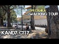 Kandy walking tour ||sri Lanka || kandy city walk [ 4K] #srilanka || walking in kandy