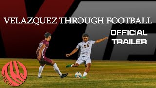 Velazquez Through Football | Official Trailer