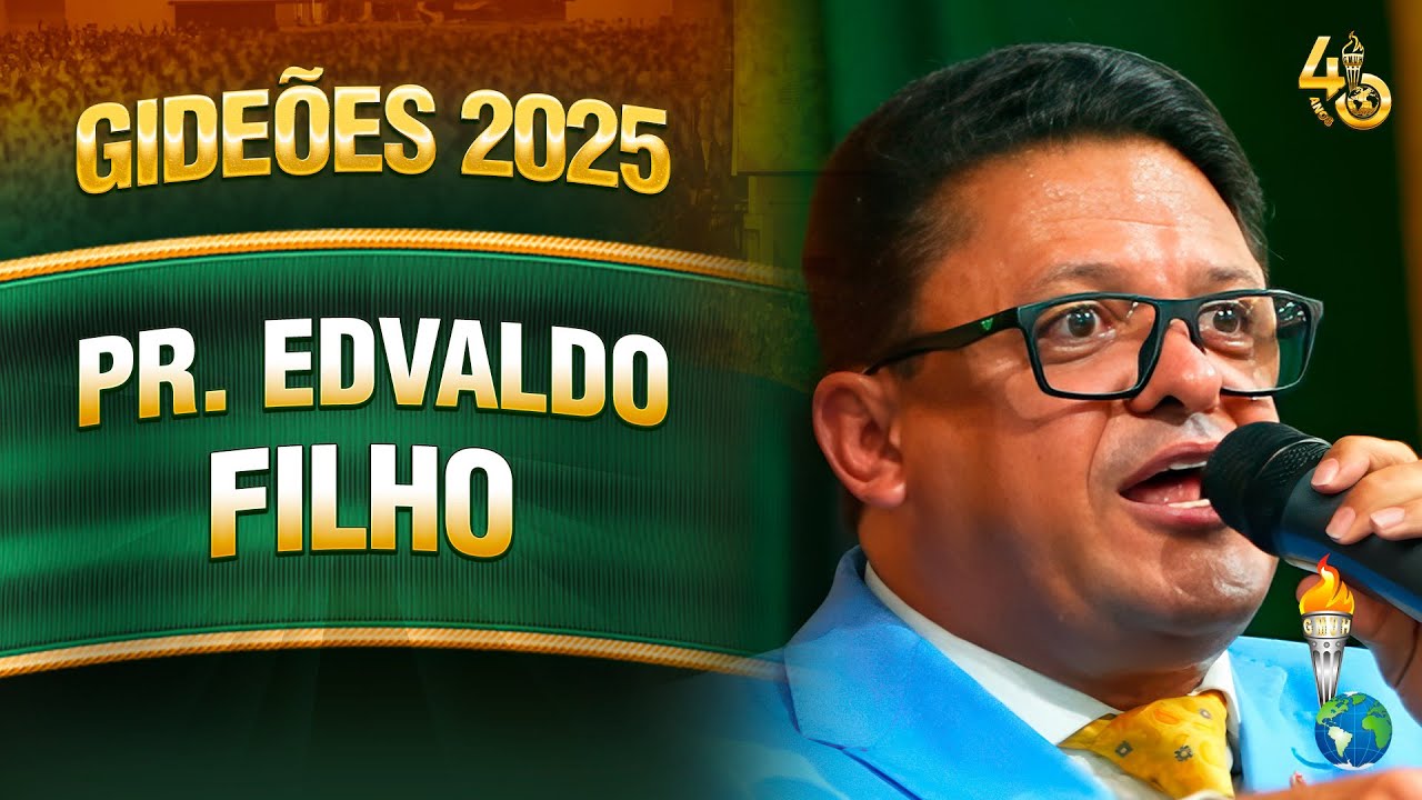 Gideões 2025 | Pr. Edvaldo Filho