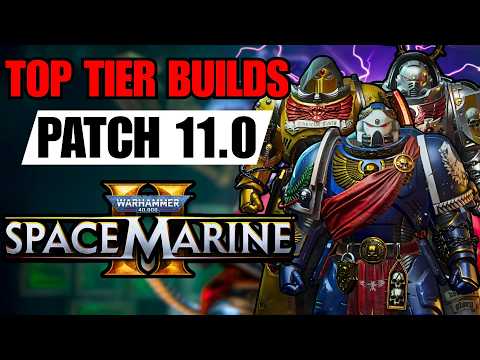 TOP TIER Builds For Every Class in Space Marine 2 Patch 11.0 Before Techmarine Update