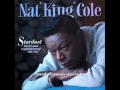 Nat King Cole- Do Nothing Till You Hear From Me ...