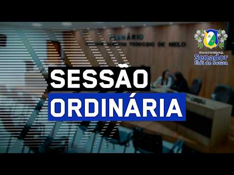 SESSÃO ORDINÁRIA DA CAMARA MUNICIPAL SENADOR ELÓI DE SOUZA RN