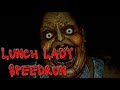 Lunch Lady Speedrun Wellcome To Hell Scholl