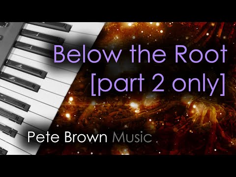 Below the Root - Part 2 [Berlin School Sequence]