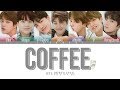 BTS (방탄소년단) - COFFEE (Color Coded Lyrics Eng/Rom/Han)