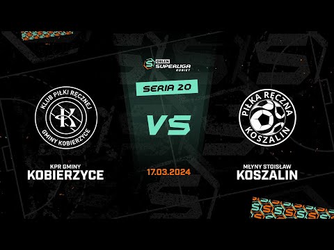 20. seria ORLEN Superliga Kobiet KPR Gminy Kobierzyce - Młyny Stoisław Koszalin