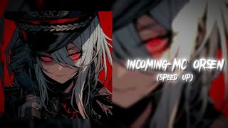 Download lagu Incoming- MC ORSEN (speed up) mp3