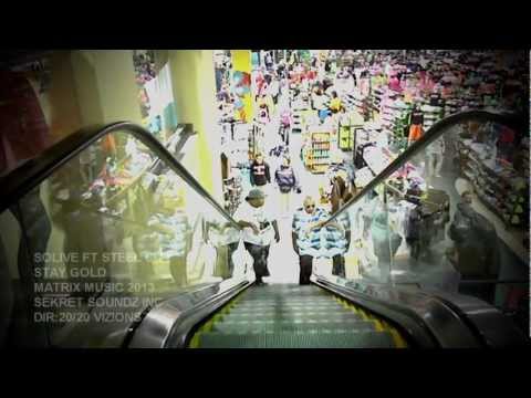 SOLIVE FT STEEL CITY [OFICIAL STAY GOLD MUSIC VIDEO]