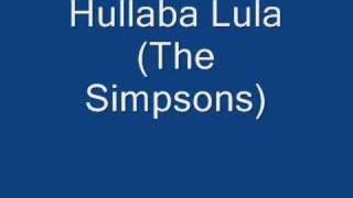 The Simpsons - Hullaba Lula