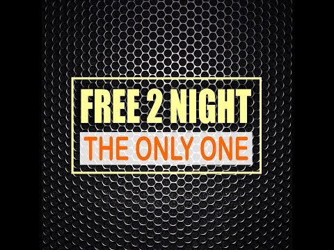 Free 2 Night - The Only One (Dmn Records)