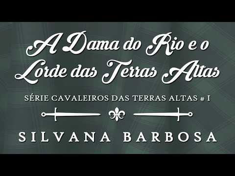 Teaser A Dama do Rio e o Lorde das Terras Altas   Silvana Barbosa