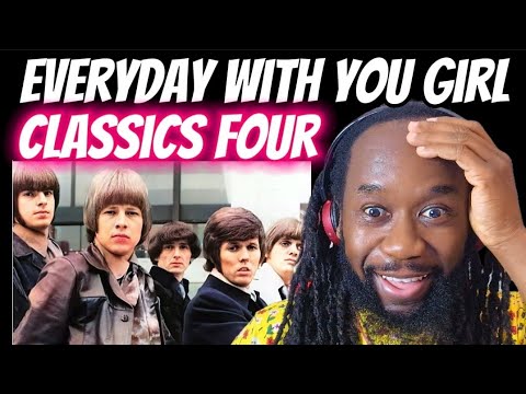 This will have you singing! CLASSICS IV(Four) Everyday with you girl REACTION - First time hearing