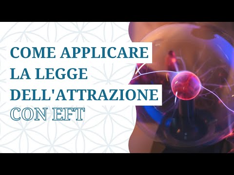 Applicare la legge dell’attrazione con EFT