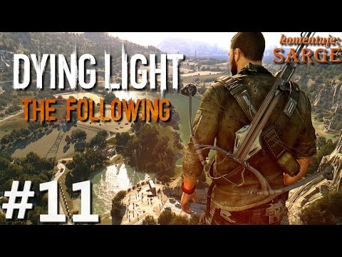 Zagrajmy w Dying Light: The Following [60 fps] odc. 11 - Powrót starych znajomych