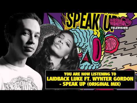 Laidback Luke ft. Wynter Gordon - Speak Up (Original Mix) (OUT NOW!)