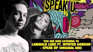 Laidback Luke ft. Wynter Gordon - Speak Up (Original Mix) (OUT NOW!)
