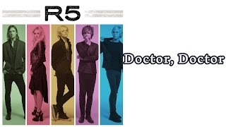 R5 Doctor, doctor lyrics