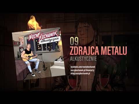 09. Nocny Kochanek - Zdrajca Metalu (Oficjalny Odsłuch Albumu)