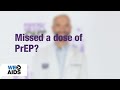 #AskTheHIVDoc: Missed a Dose of PrEP?