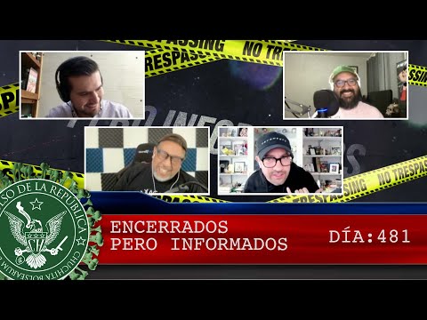 ENCERRADOS PERO INFORMADOS DÍA: 481 - EL PULSO DE LA REPÚBLICA