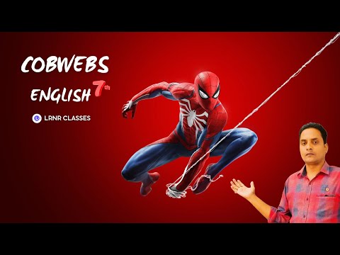 Cobwebs Class 7 English Part 2 Lesson 7 | LRNR Classes