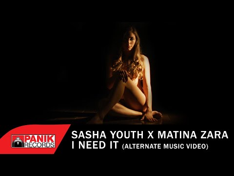 SASHA YOUTH & Matina Zara - I Need It - Alternate Music Video